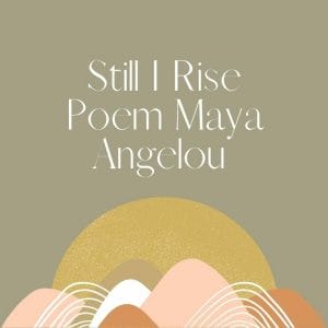 Still I Rise Poem Maya Angelou