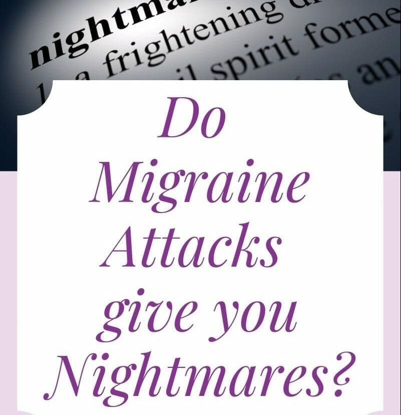 Do migraine attacks give you nightmares?