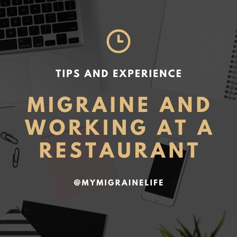Migraine and Working at a Restaurant