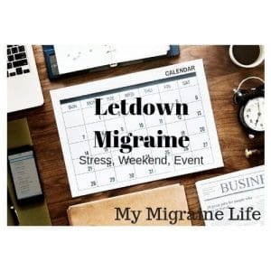 letdown migraine and weekend migraine