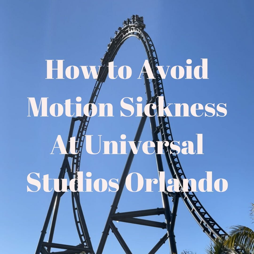 How to Avoid Motion Sickness At Universal Studios Orlando
